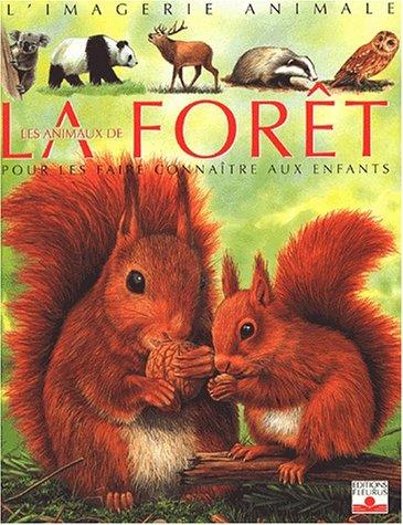 Les animaux de la forêt : pour les faire connaître aux enfants