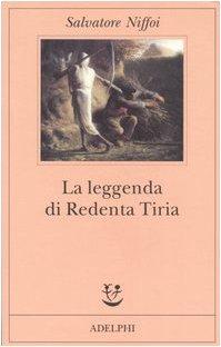 La leggenda di Redenta Tiria