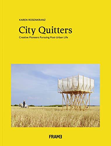 City Quitters : An Exploration of Post-Urban Life