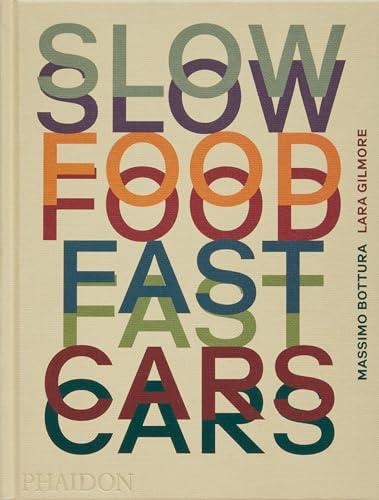 Slow food, fast cars