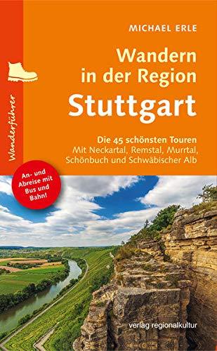 Wandern in der Region Stuttgart: Die 45 schönsten Touren