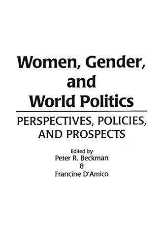 Women, Gender, and World Politics: Perspectives, Policies, and Prospects