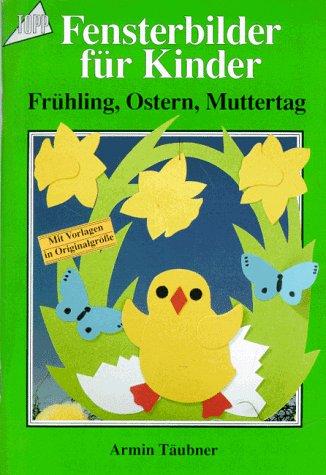 Fensterbilder für Kinder. Frühling, Ostern, Muttertag.