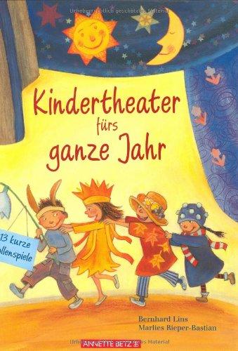 Kindertheater fürs ganze Jahr: 13 kurze Rollenspiele