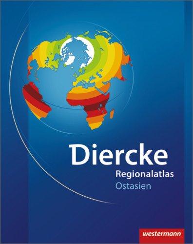 Diercke Weltatlas Regionalatlanten: Regionalatlas Ostasien