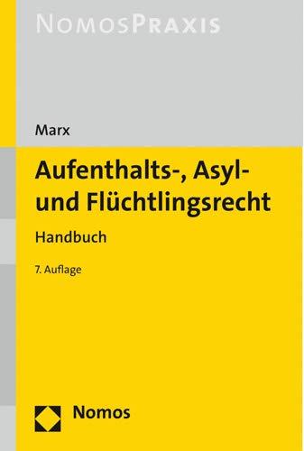 Aufenthalts-, Asyl- und Flüchtlingsrecht: Handbuch