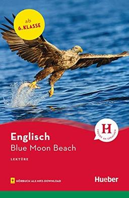 Blue Moon Beach: Englisch / Lektüre mit Audios online (Hueber Lektüren)