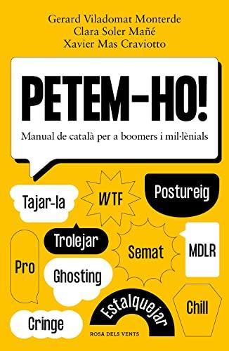 Petem-ho!: Manual de català per a boomers i millennials (Divulgació)