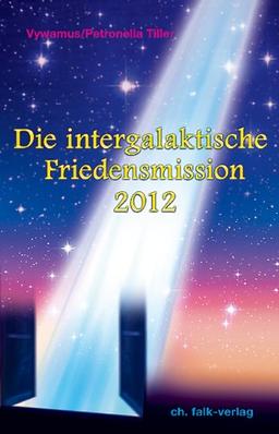 Die Intergalaktische Friedensmission 2012