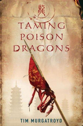 Taming Poison Dragons (Medieval China Trilogy, Band 1)