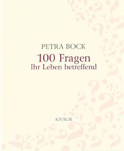 100 Fragen Ihr Leben betreffend