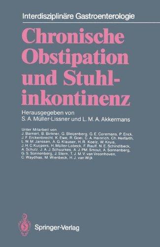 Chronische Obstipation und Stuhlinkontinenz (Interdisziplinäre Gastroenterologie)