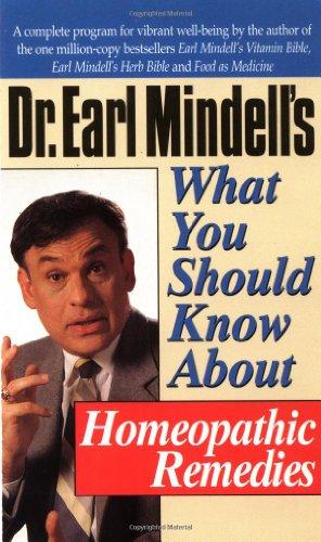 Dr. Earl Mindell's What You Should Know About Homeopathic Remedies