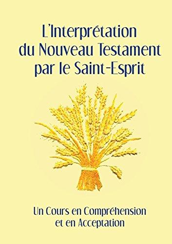 L'Interprétation du Nouveau Testament par le Saint-Esprit