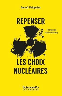 Repenser les choix nucléaires : la séduction de l'impossible