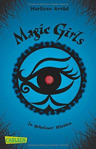 Magic Girls, Band 7: In geheimer Mission