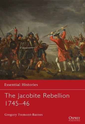 The Jacobite Rebellion 1745-46 (Essential Histories, Band 72)