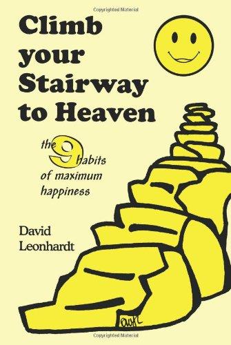 Climb Your Stairway to Heaven: The 9 habits of maximum happiness