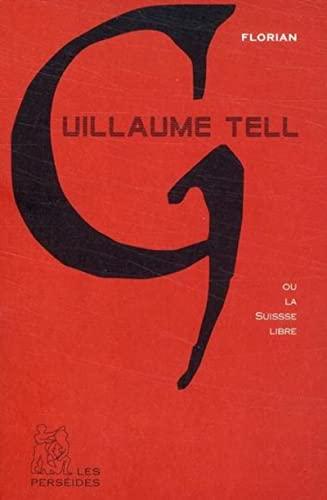 Guillaume Tell ou La Suisse libre