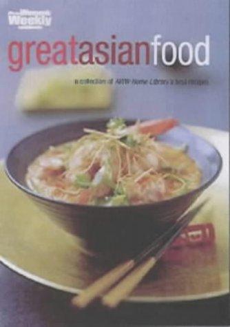 Great Asian Food (The Australian Women's Weekly)