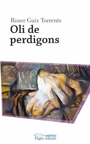 Oli de perdigons (Proses, Band 106)