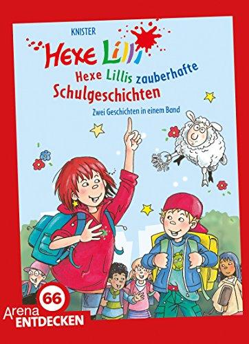 Hexe Lillis zauberhafte Schulgeschichten: Zwei Geschichten in einem Band. Limitierte Jubiläumsausgabe