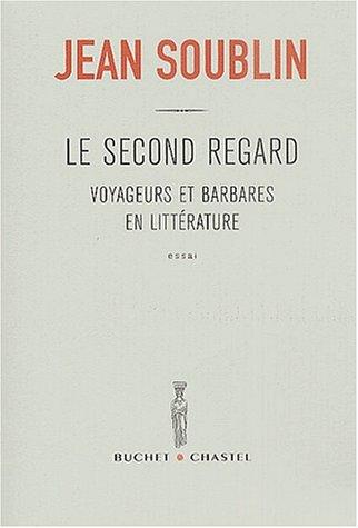 Le second regard : voyageurs et Barbares en littérature