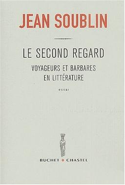 Le second regard : voyageurs et Barbares en littérature