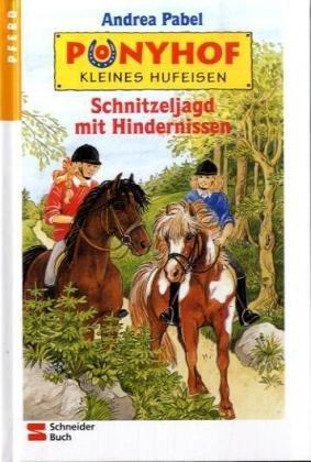 Ponyhof Kleines Hufeisen, Bd.6, Schnitzeljagd mit Hindernissen