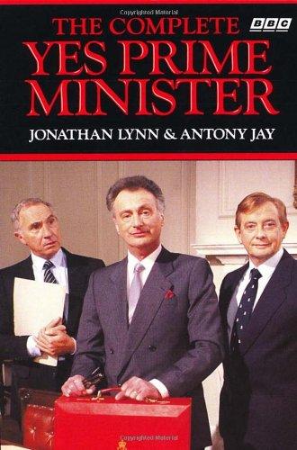 The Complete Yes Prime Minister. The Diaries of the Right Hon. James Hacker.