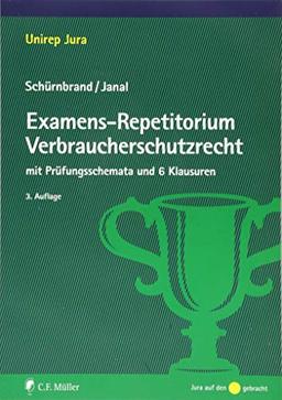 Examens-Repetitorium Verbraucherschutzrecht (Unirep Jura)