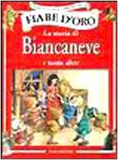 La storia di Biancaneve e tante altre