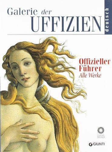 Galerie der Uffizien. Offizieller Führer. Alle Werke