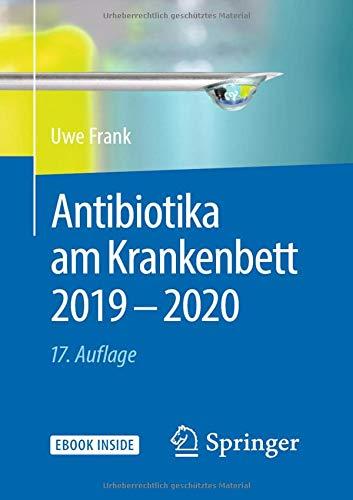 Antibiotika am Krankenbett 2019 - 2020 (1x1 der Therapie)