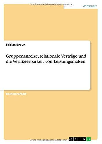 Gruppenanreize, relationale Verträge und die Verifizierbarkeit von Leistungsmaßen