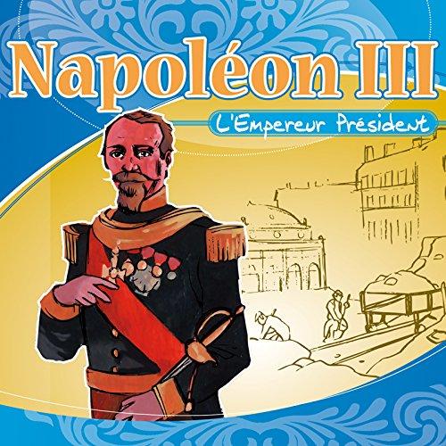 Napoléon Iii L'Empereur Président