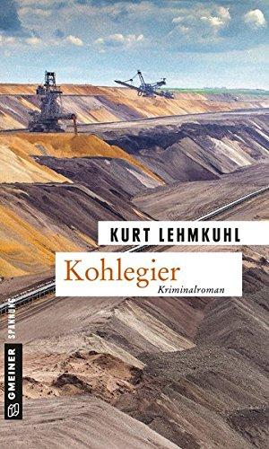 Kohlegier: Kriminalroman (Kriminalromane im GMEINER-Verlag)