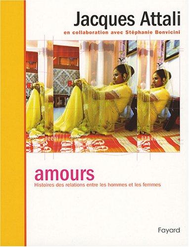 Amours : histoires des relations entre les hommes et les femmes