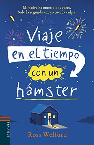 Viaje en el tiempo con un hámster (Colección Juvenil)