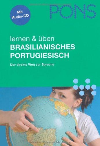 PONS lernen & üben brasilianisches Portugiesisch: Der direkte Weg zur Sprache