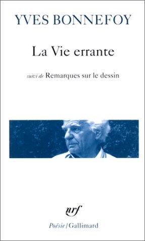 La vie errante. Une autre époque de l'écriture. Remarques sur le dessin