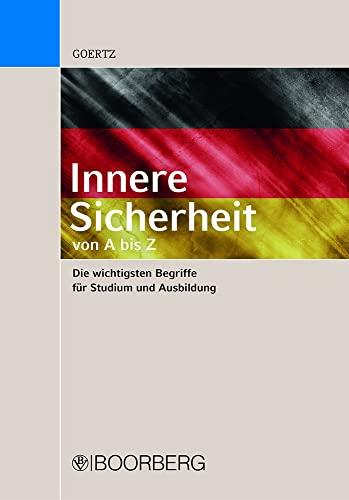 Innere Sicherheit - von A bis Z: Die wichtigsten Begriffe für Studium und Ausbildung