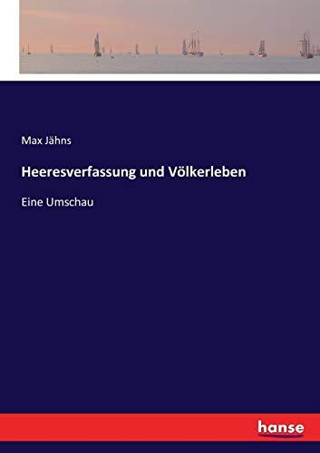 Heeresverfassung und Völkerleben: Eine Umschau