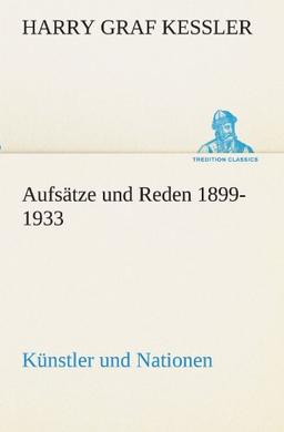 Aufsätze und Reden 1899-1933: Künstler und Nationen (TREDITION CLASSICS)