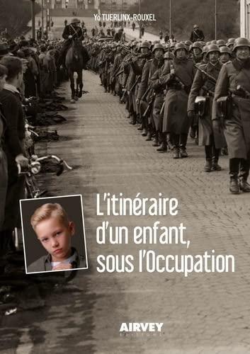 L'itinéraire d'un enfant, sous l'Occupation