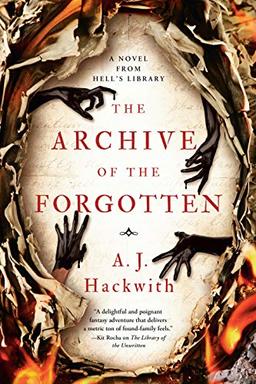 The Archive of the Forgotten (A Novel from Hell's Library, Band 2)