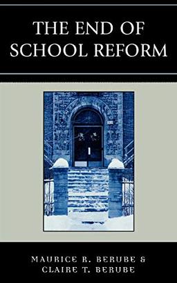 The End of School Reform