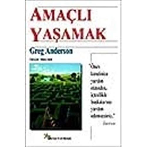 Amaçlı Yaşamak