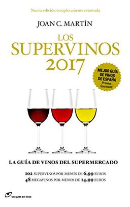 Los supervinos, 2017 : la guía de vino del supermercado (Las guías del lince)