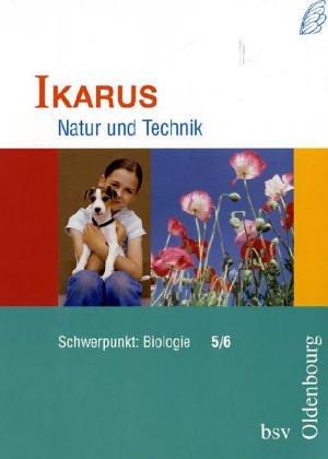 Ikarus: Natur und Technik - Schwerpunkt Biologie 5/6